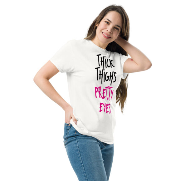 Thick Thighs Pretty Eyes - T-Shirt - Image 2