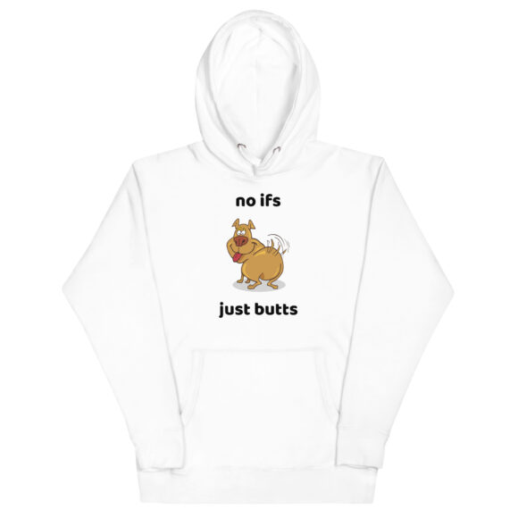 no ifs just butts - Hoodie - Image 2